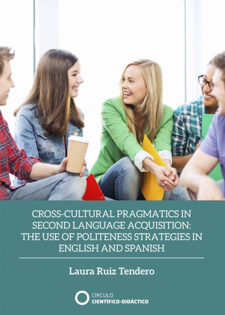 Cross-cultural pragmatics in second language acquisition: the use of politeness strategies in english and spanish