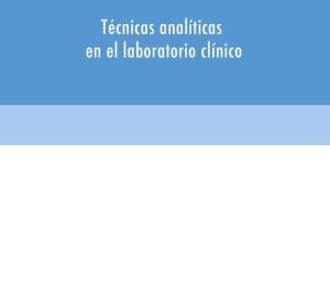 Técnicas analíticas en el laboratorio clínico