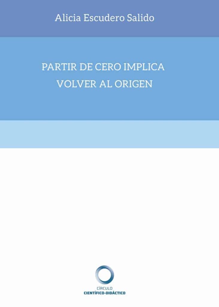 Partir de Cero implica volver al Origen